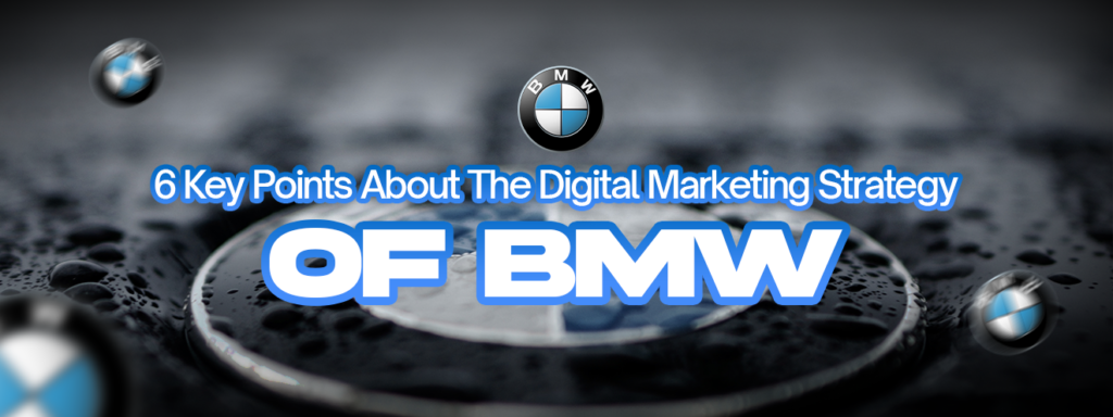 Digital Marketing Strategy Of BMW: Key Points - Net Content